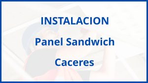 Instalacion De Panel Sandwich en Caceres