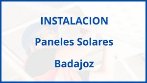 Instalacion De Paneles Solares en Badajoz