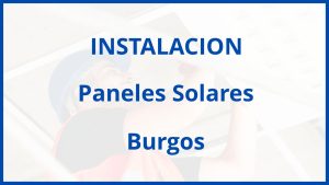 Instalacion De Paneles Solares en Burgos