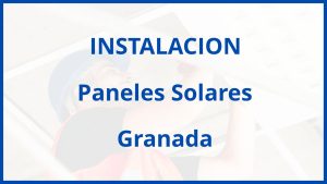 Instalacion De Paneles Solares en Granada