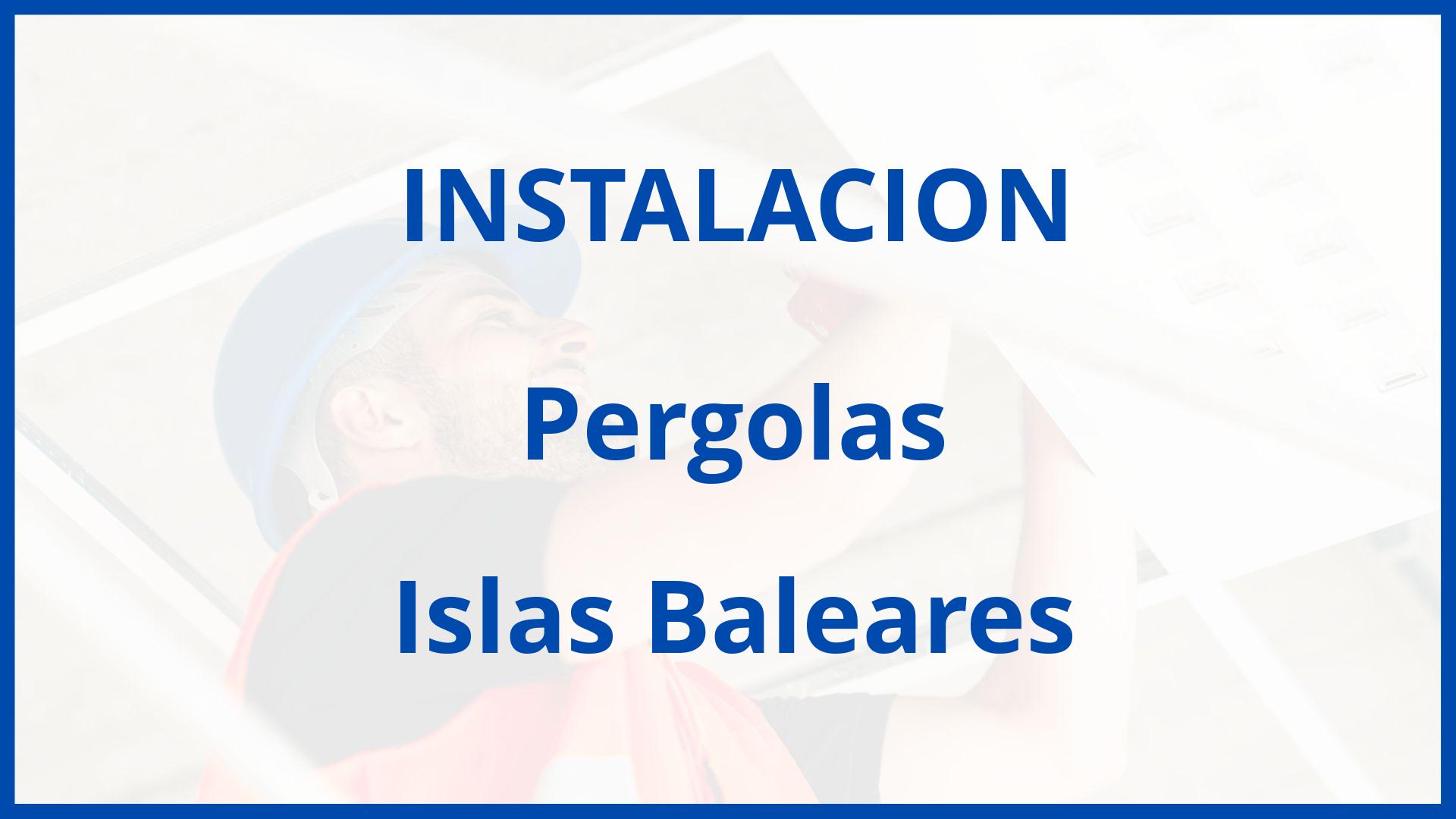 Instalacion De Pergolas