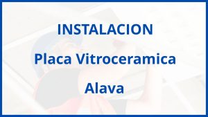 Instalacion De Placa Vitroceramica en Alava