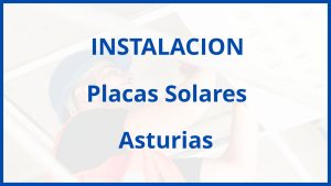 Instalacion De Placas Solares en Asturias