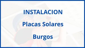 Instalacion De Placas Solares en Burgos