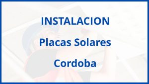 Instalacion De Placas Solares en Cordoba