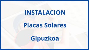 Instalacion De Placas Solares en Gipuzkoa