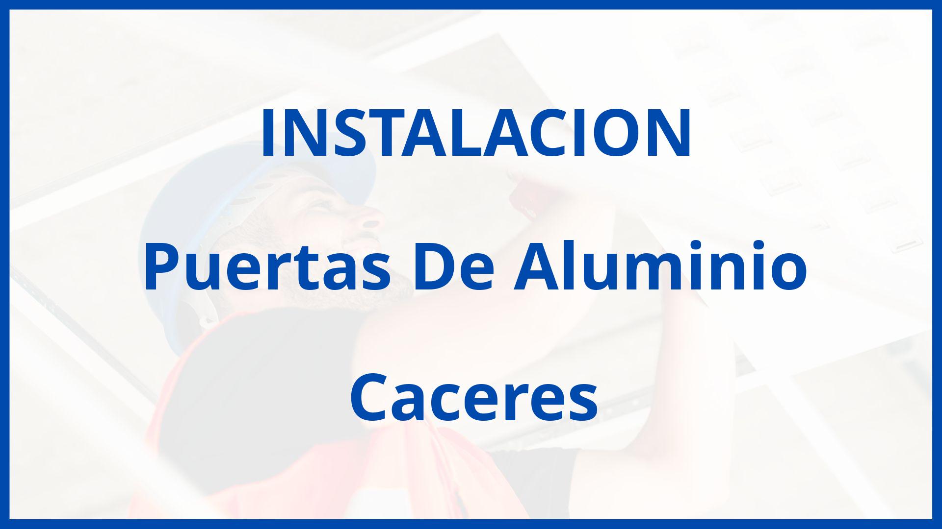 Instalacion De Puertas De Aluminio