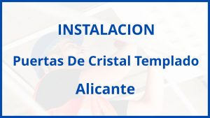 Instalacion De Puertas De Cristal Templado en Alicante