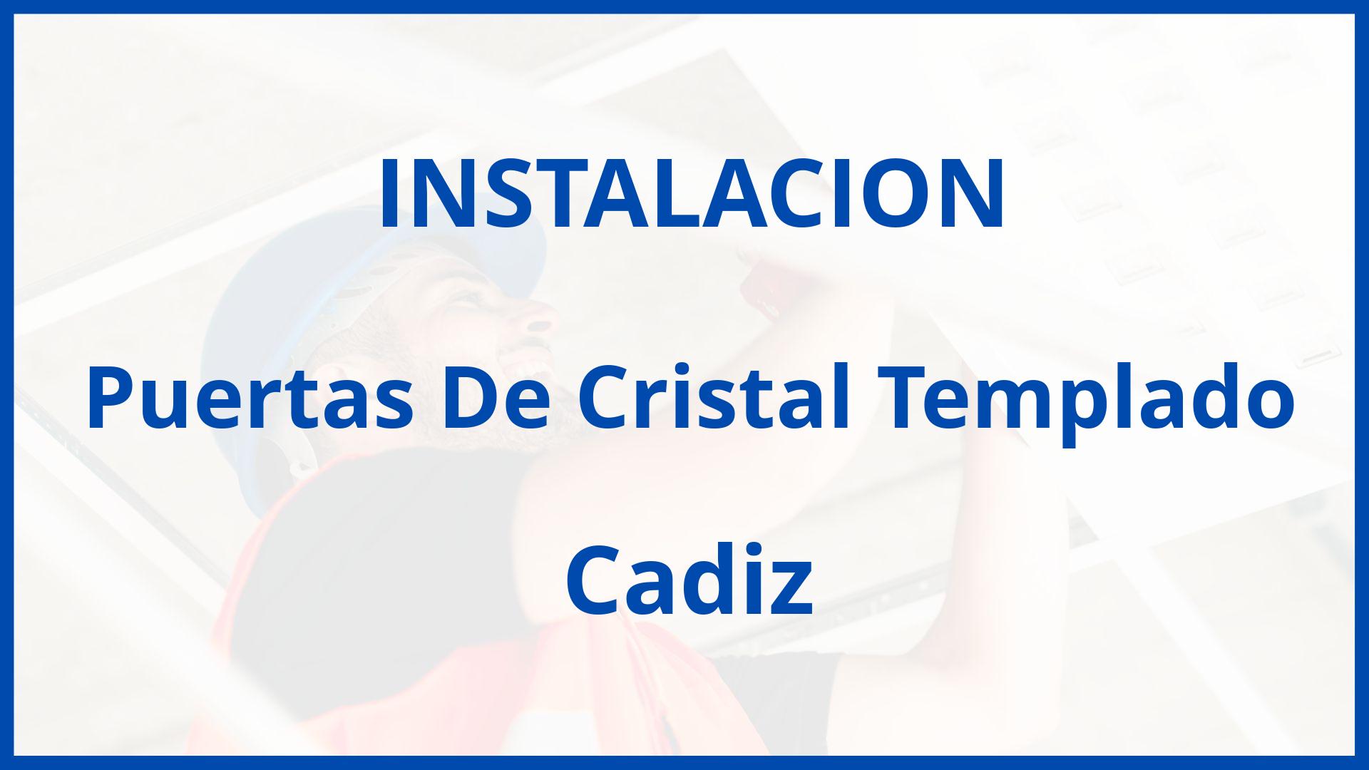 Instalacion De Puertas De Cristal Templado