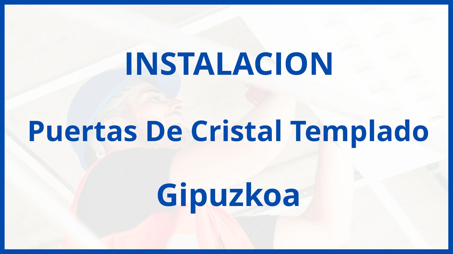 Instalacion De Puertas De Cristal Templado