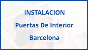 Instalacion De Puertas De Interior en Barcelona