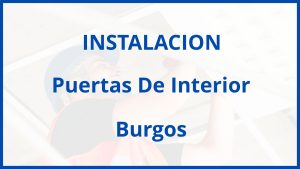 Instalacion De Puertas De Interior en Burgos