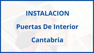 Instalacion De Puertas De Interior en Cantabria