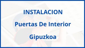 Instalacion De Puertas De Interior en Gipuzkoa