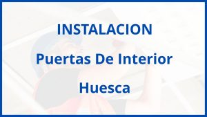 Instalacion De Puertas De Interior en Huesca