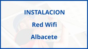 Instalacion De Red Wifi en Albacete