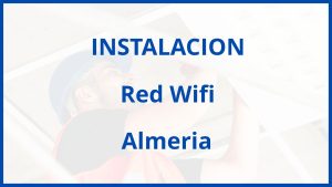 Instalacion De Red Wifi en Almeria