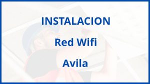 Instalacion De Red Wifi en Avila