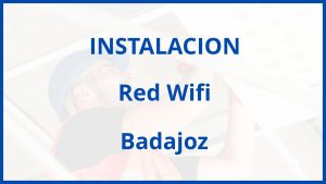 Instalacion De Red Wifi en Badajoz