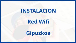 Instalacion De Red Wifi en Gipuzkoa