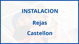 Instalacion De Rejas en Castellon