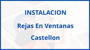 Instalacion De Rejas En Ventanas en Castellon