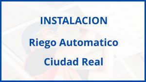 Instalacion De Riego Automatico en Ciudad Real