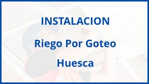 Instalacion De Riego Por Goteo en Huesca