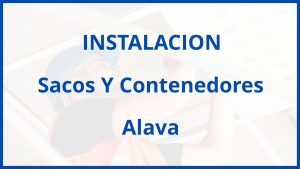 Instalacion De Sacos Y Contenedores en Alava