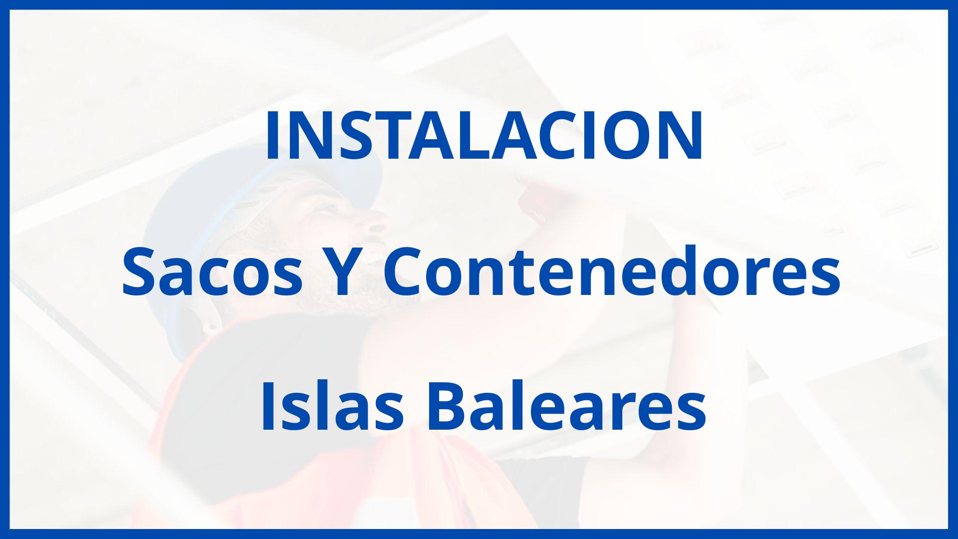 Instalacion De Sacos Y Contenedores