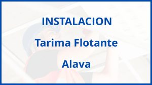 Instalacion De Tarima Flotante en Alava