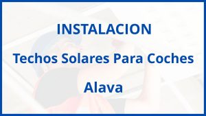 Instalacion De Techos Solares Para Coches en Alava