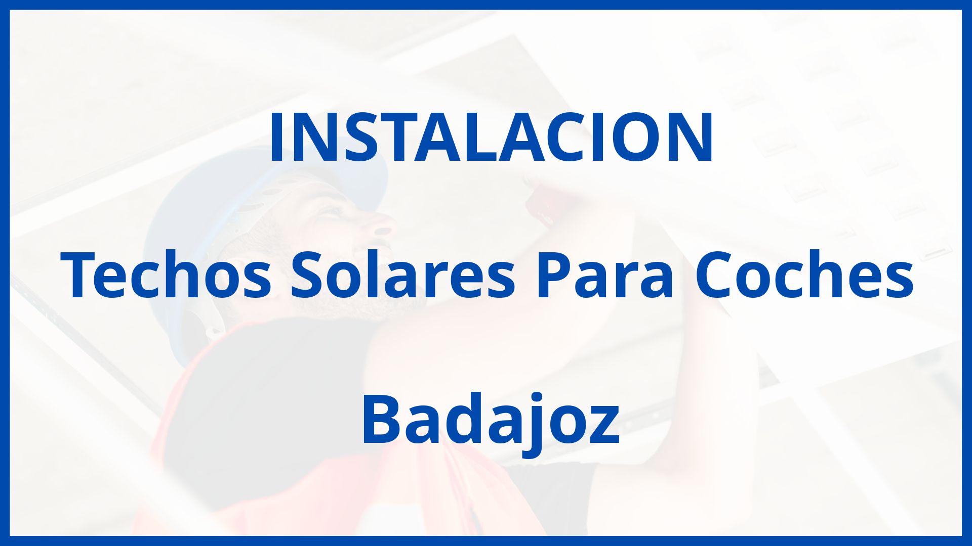 Instalacion De Techos Solares Para Coches