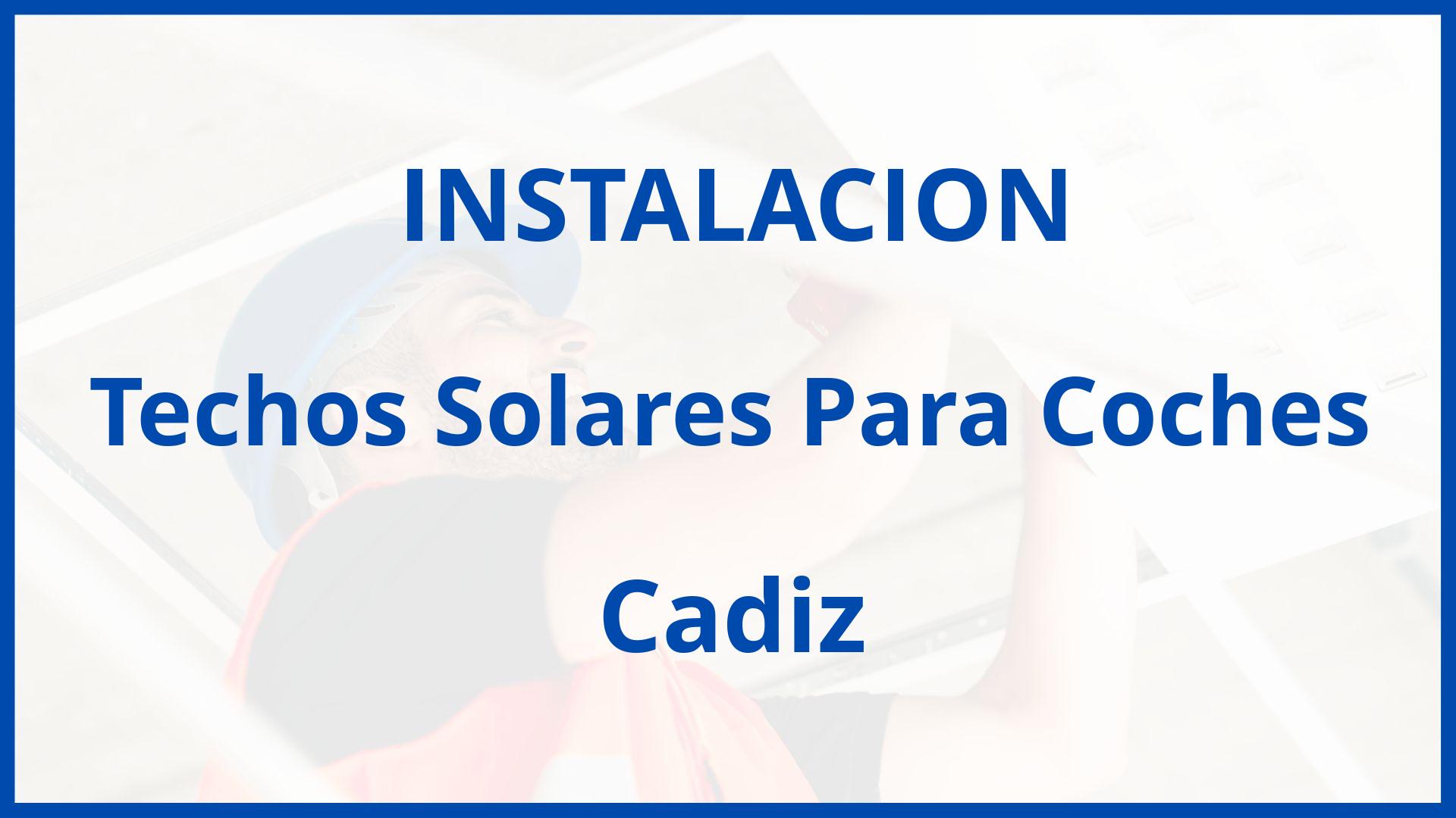 Instalacion De Techos Solares Para Coches