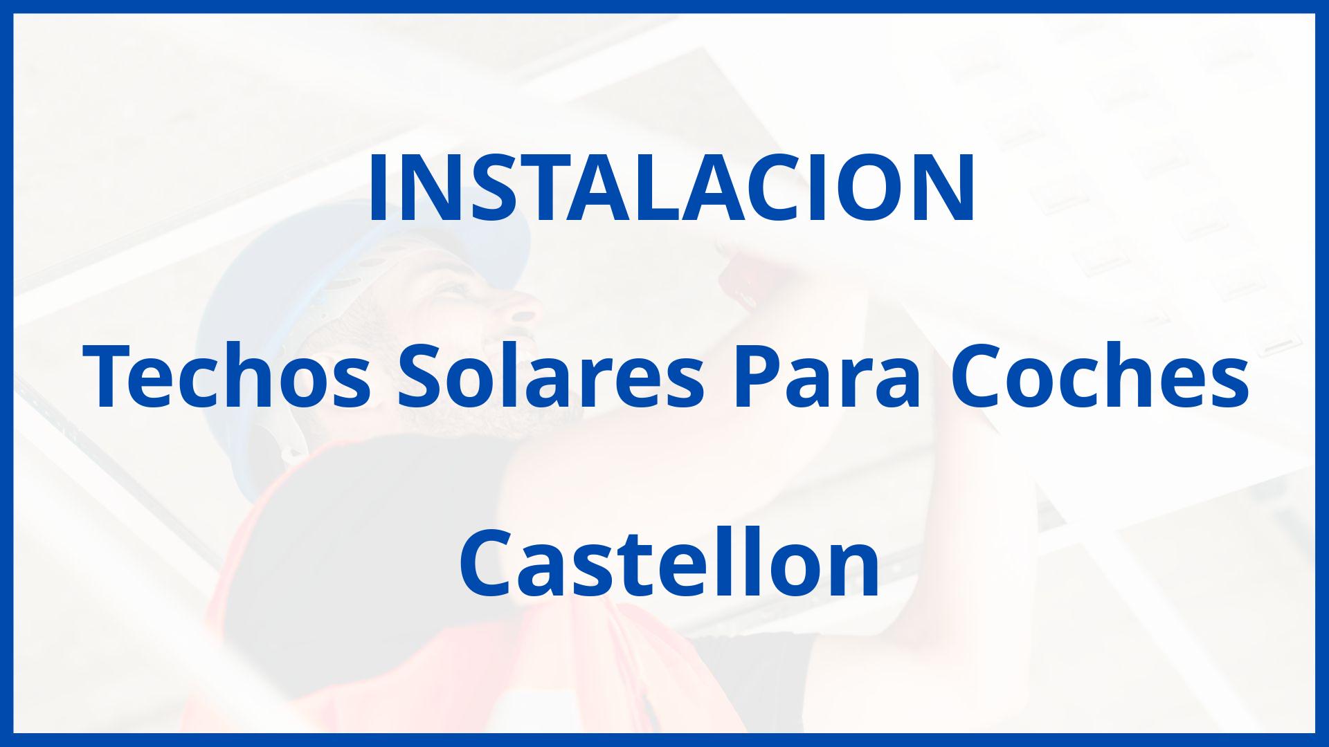 Instalacion De Techos Solares Para Coches