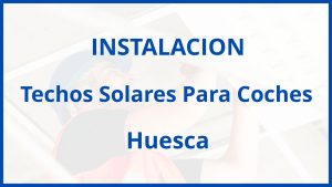 Instalacion De Techos Solares Para Coches en Huesca