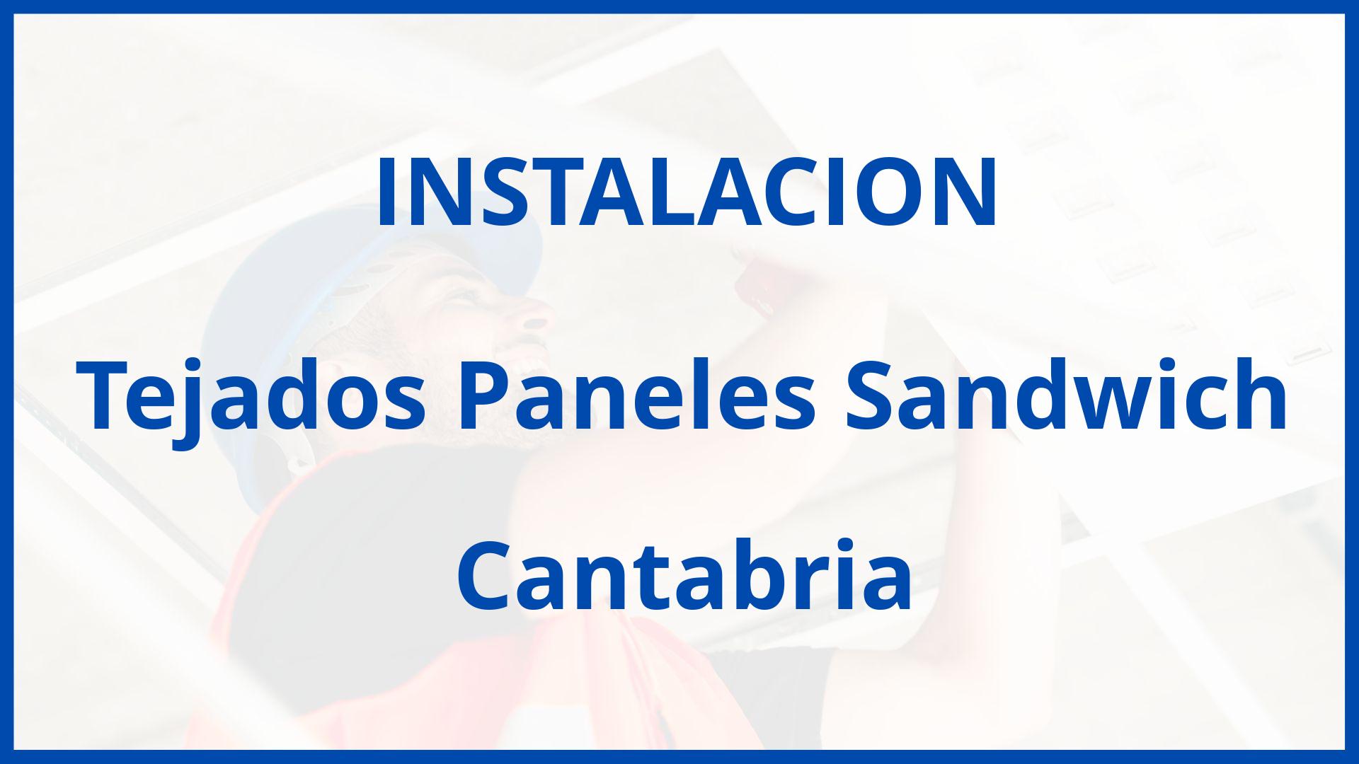 Instalacion De Tejados Paneles Sandwich