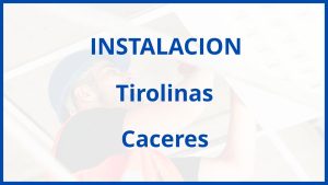 Instalacion De Tirolinas en Caceres