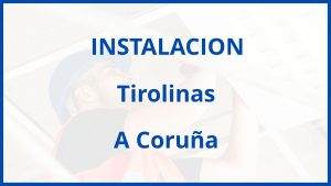 Instalacion De Tirolinas en A Coruña