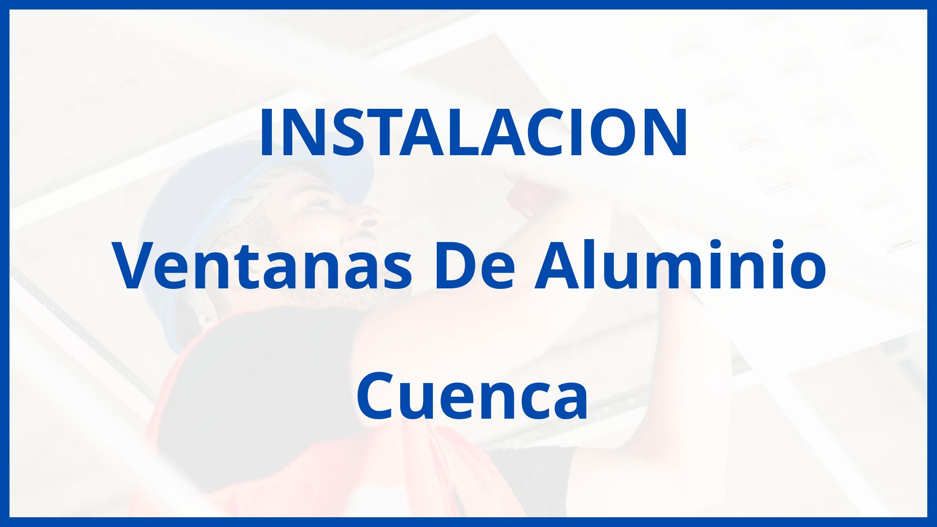 Instalacion De Ventanas De Aluminio