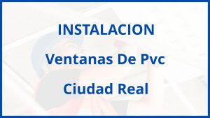 Instalacion De Ventanas De Pvc en Ciudad Real