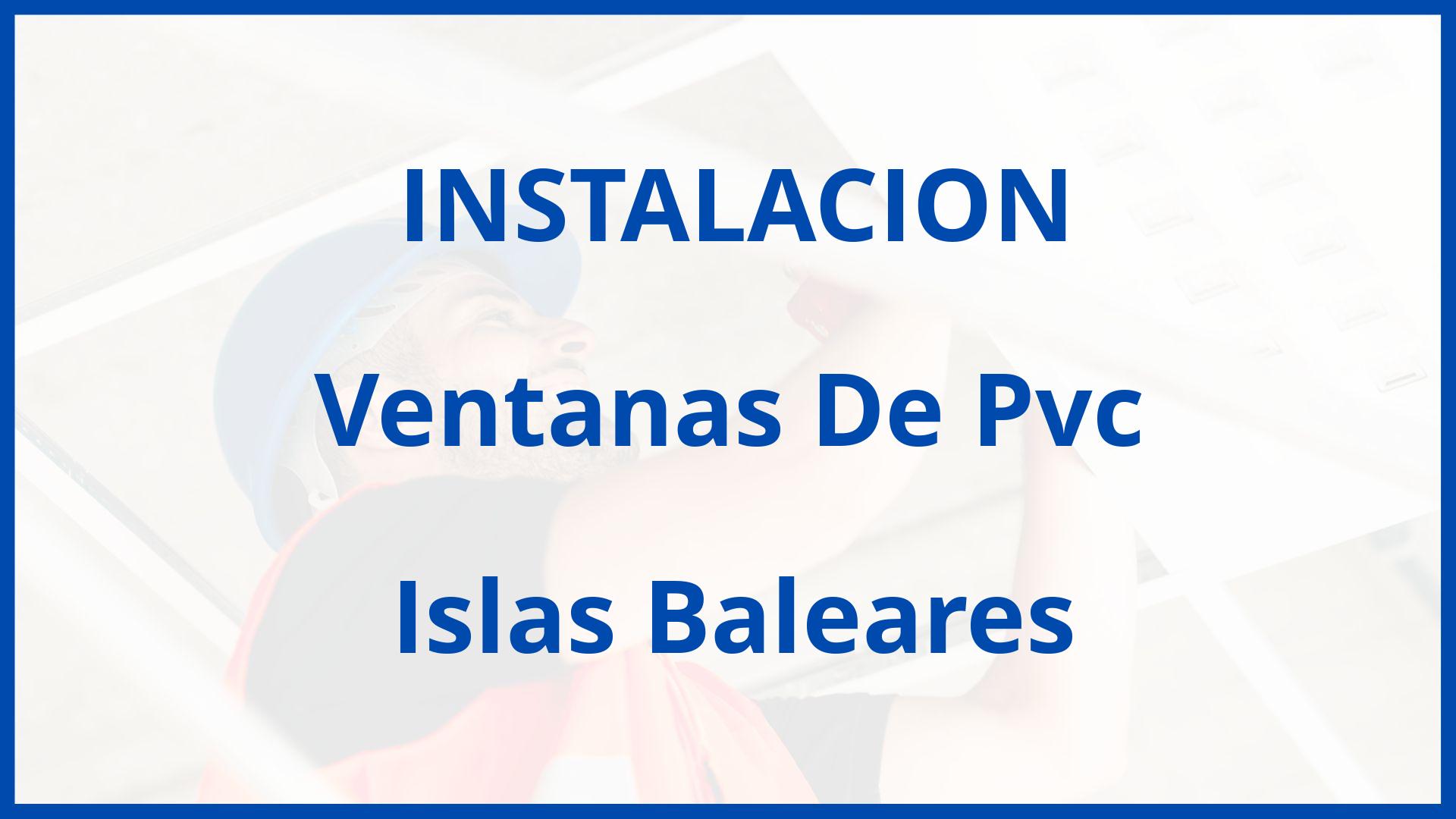 Instalacion De Ventanas De Pvc